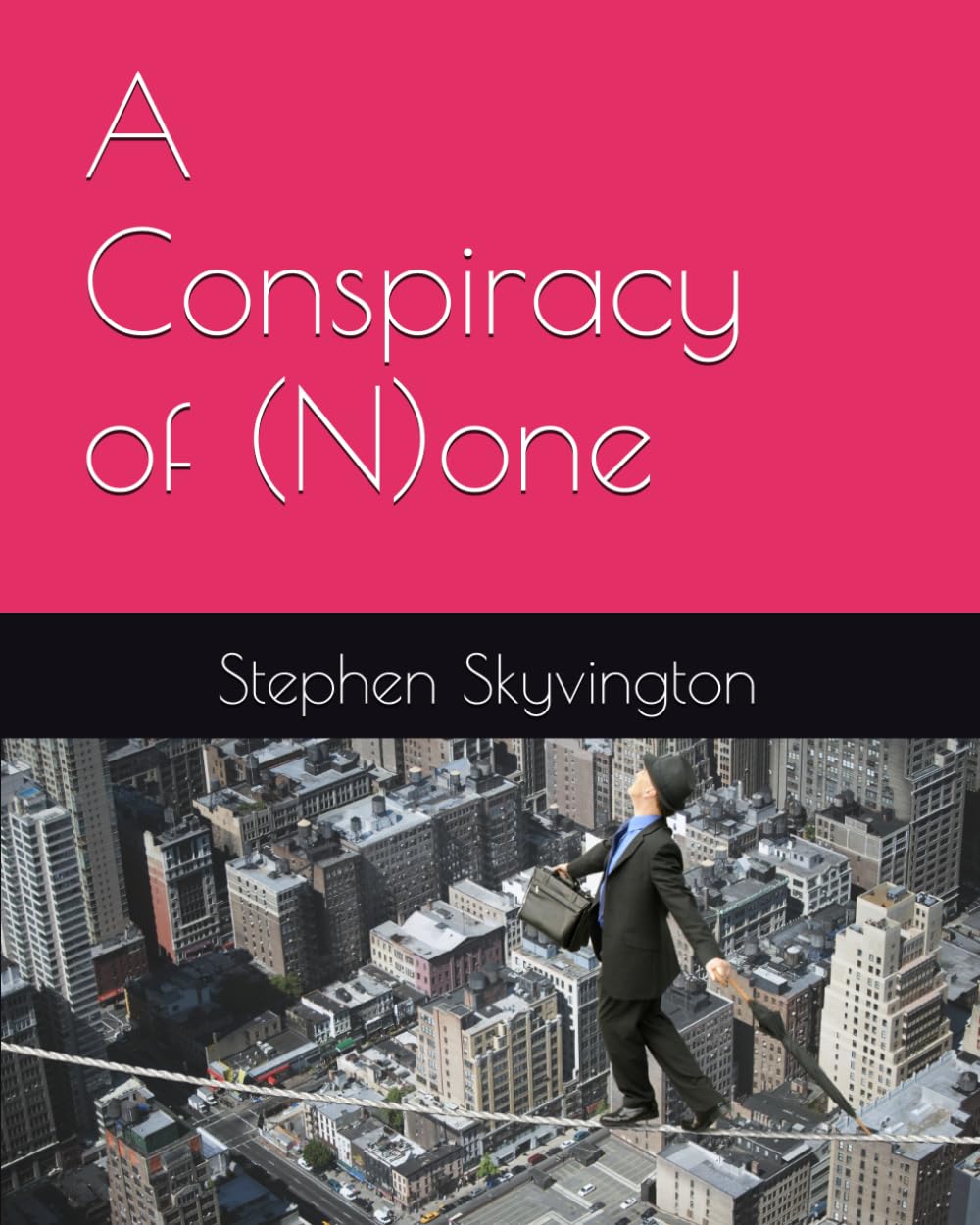 A Conspiracy of (N)one