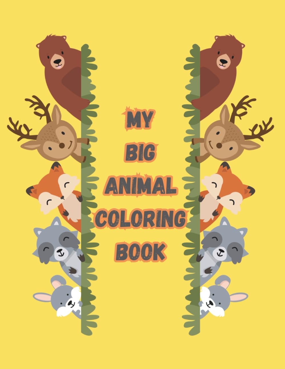 My Big Animal Coloring Book: A Cute and Easy Coloring Book for Children Ages 3-6