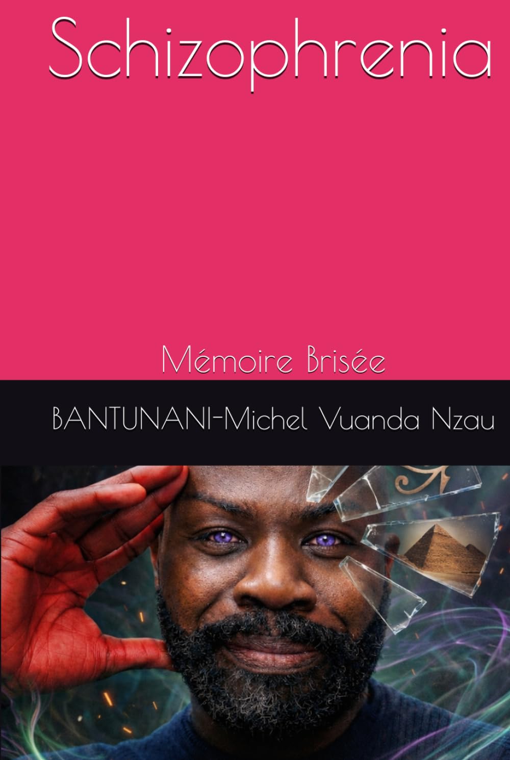 Schizophrenia: Mémoire Brisée (Révélation interdite)