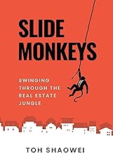 Slide monkeys: Swinging through the real estate jungle