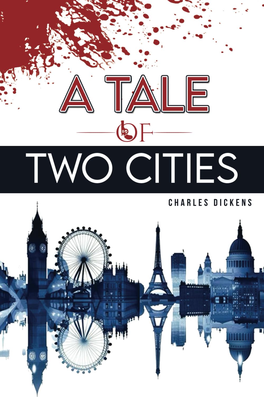 A Tale of Two Cities: Annotated version of this gripping story of love, sacrifice and redemption.