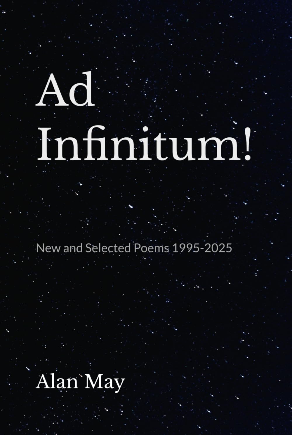 Ad Infinitum: New and Selected Poems 1995-2025