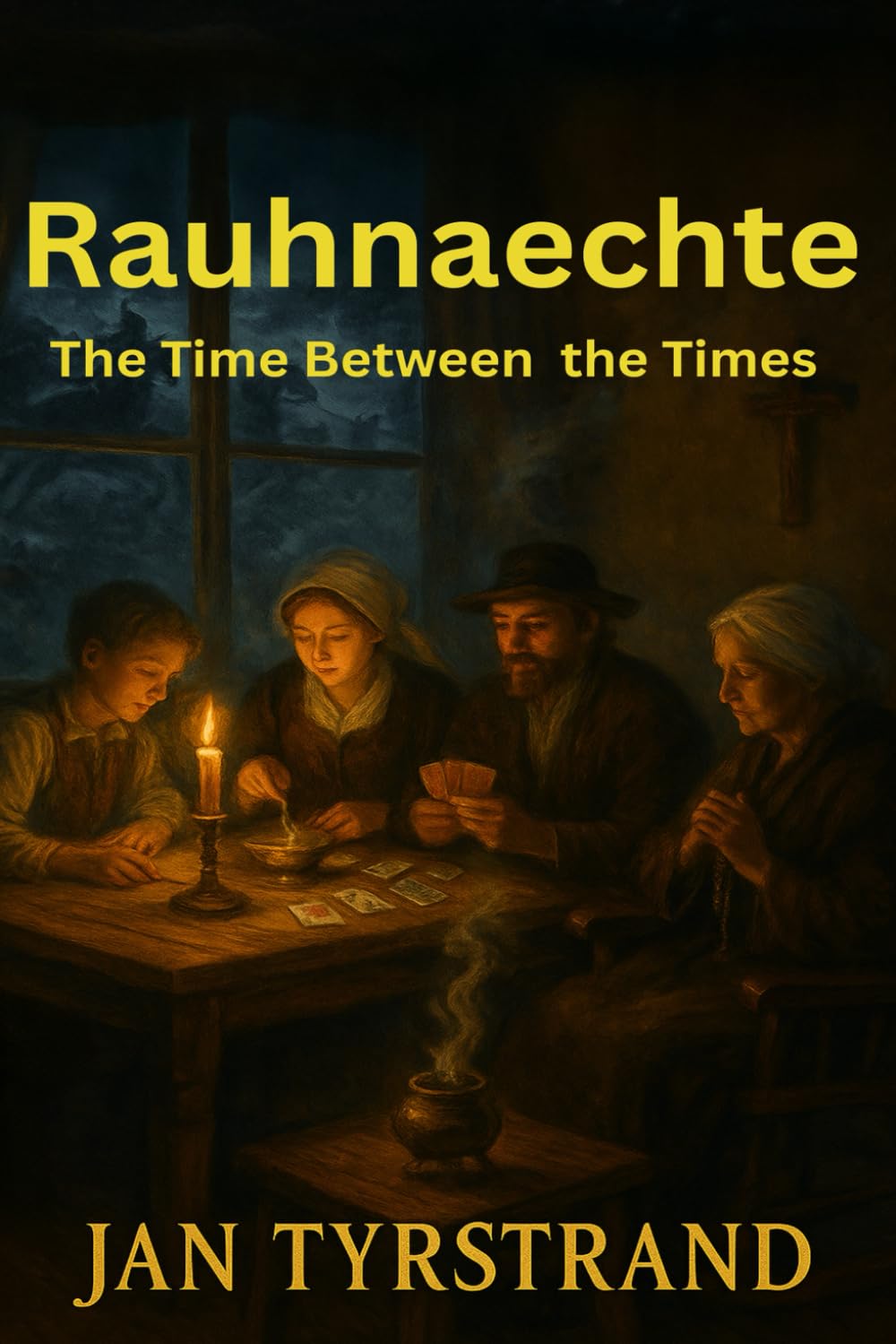 Rauhnaechte – The Time Between the Times: All You Have to Know About: Rauhnaechte, Rauhnaechte Rituals, German Witchcraft, German Folklore, Pagan ... Nights, Yule: 6 (The Great Paths of Wisdom)