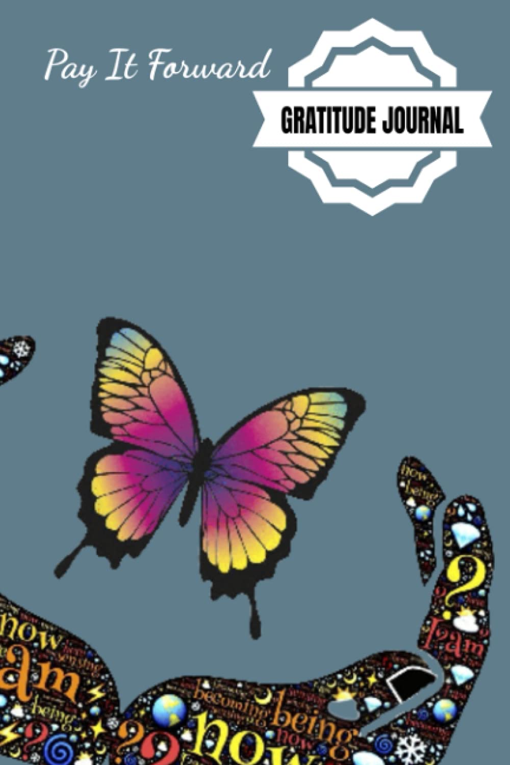 Pay It Forward Gratitude Journal: Pray Hard, Be Positive, Find Joy In Everything, Set A Goal, Do Act of Kindness, Give Thanks – 6 x 9 inches – 30-Days … Giving Design Glossy Softcover Paperback