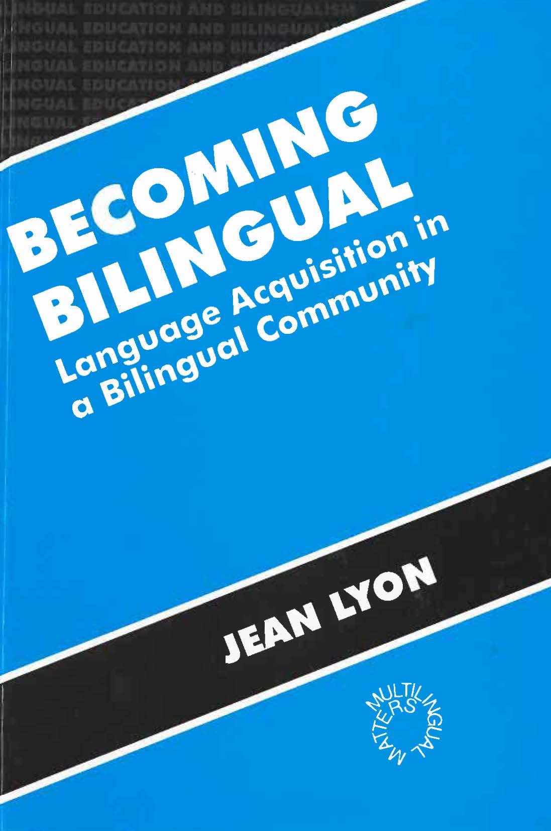 Buy Becoming Bilingual: Language Acquisition in a Bilingual Community — BookShops.in