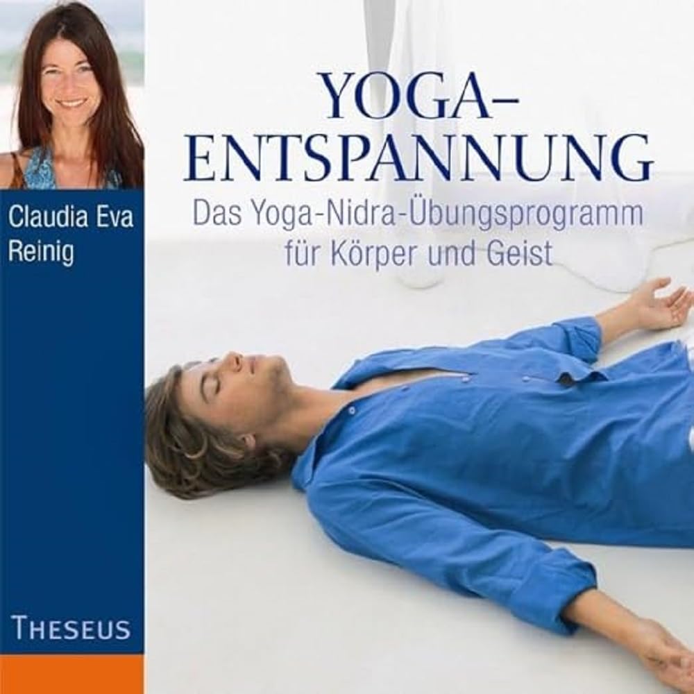 Theseus Verlag Yoga-Entspannung: Das Yoga-Nidra-Übungsprogramm Für Körper Und Geist