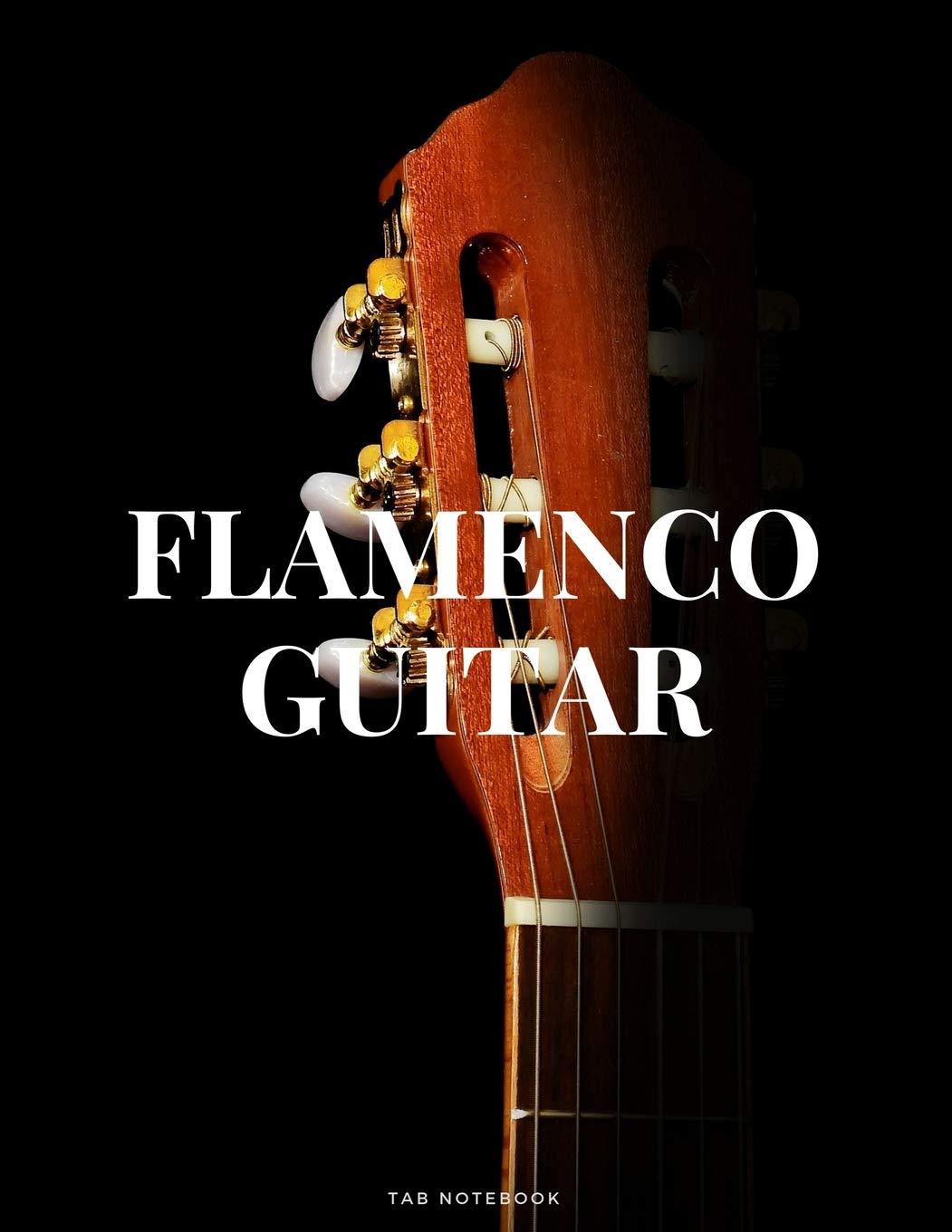 Flamenco Guitar Tab Notebook: 6 String Guitar Chord and Tablature Staff Music Paper for Guitar Players, Musicians, Teachers and Students (8.5"x 11" - 144 Pages)