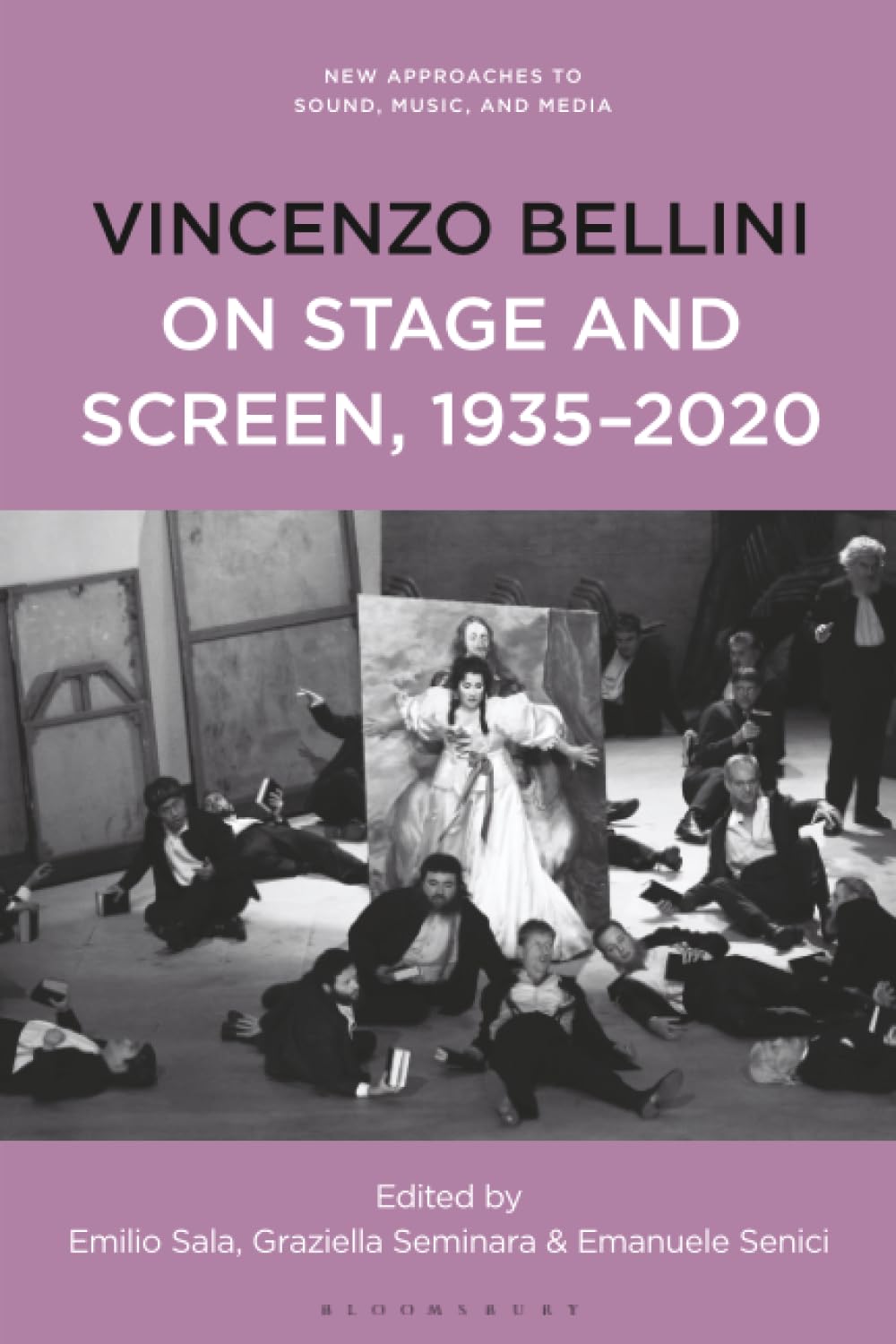 Vincenzo Bellini on Stage and Screen un ouvrage d'exception pour musicologues