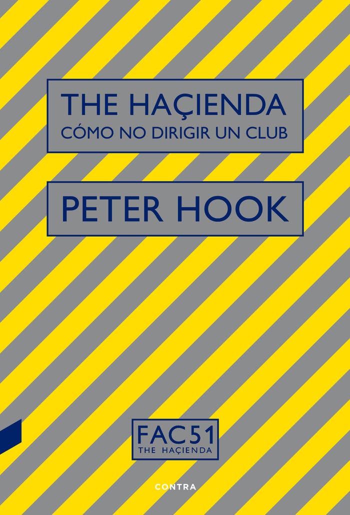 文学・小説 THE HACIENDA HOW NOT TO RUN A CLUB The Hacienda: How Not to Run a Club: Hook, Peter