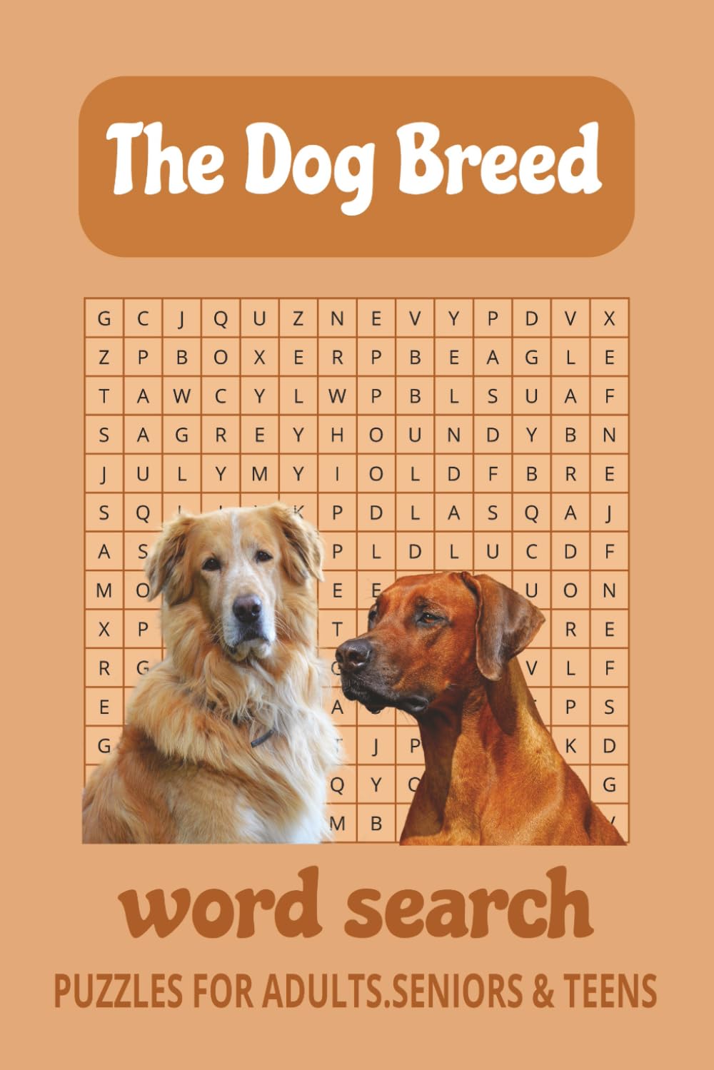 word search puzzle the dog breed: Dog Breeds Word Search Puzzle Book: Fun Word Searches for Adults, Seniors & Teens with Easy to Read Print about Dog ... Gift for Vacations, Holidays and Free Times