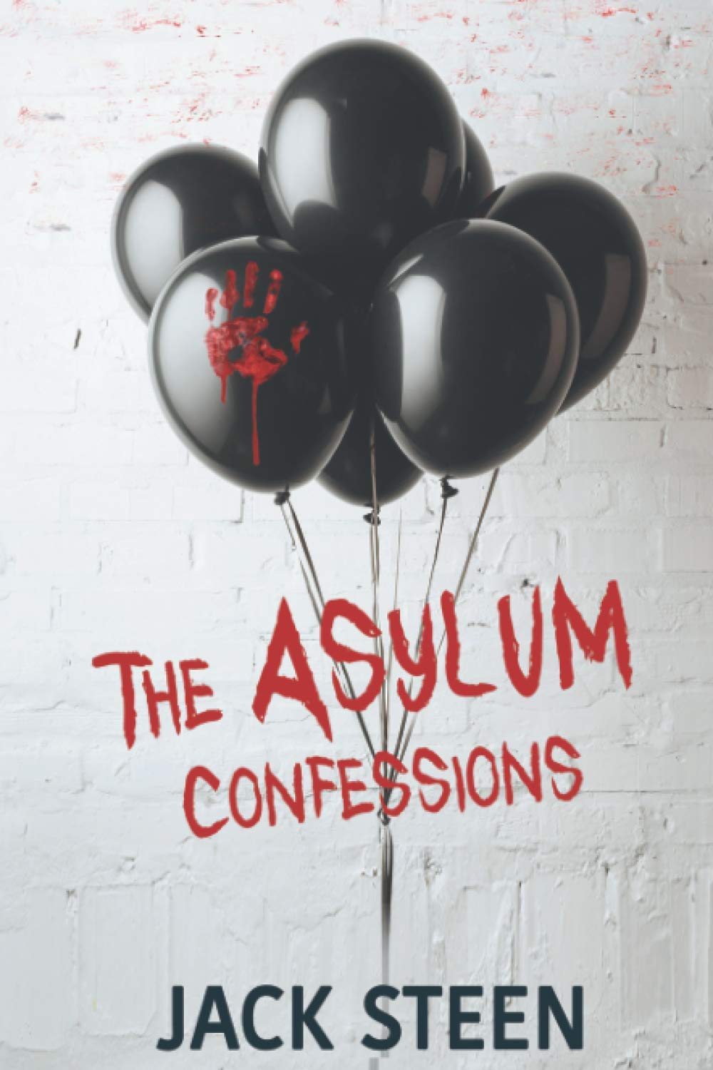 The Asylum Confessions: Large Print Edition: 1