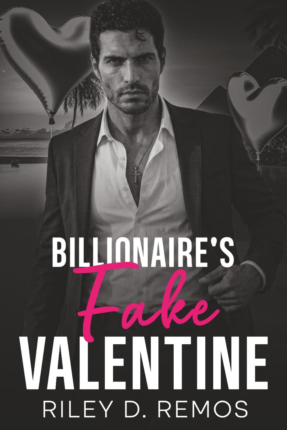 Billionaire's Fake Valentine: A No-Strings Fake Dating Billionaire Romance