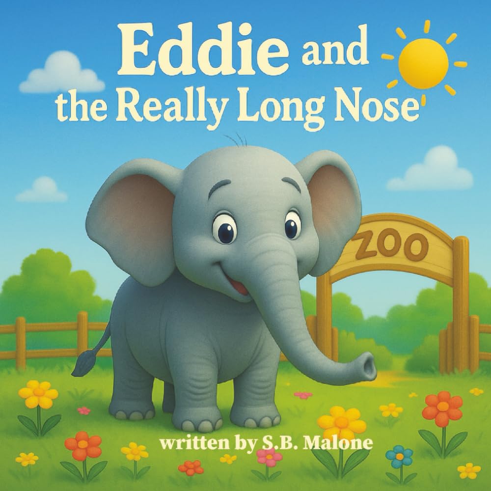 Eddie and the Really Long Nose: A story about kindness, friendship, and loving what makes you different