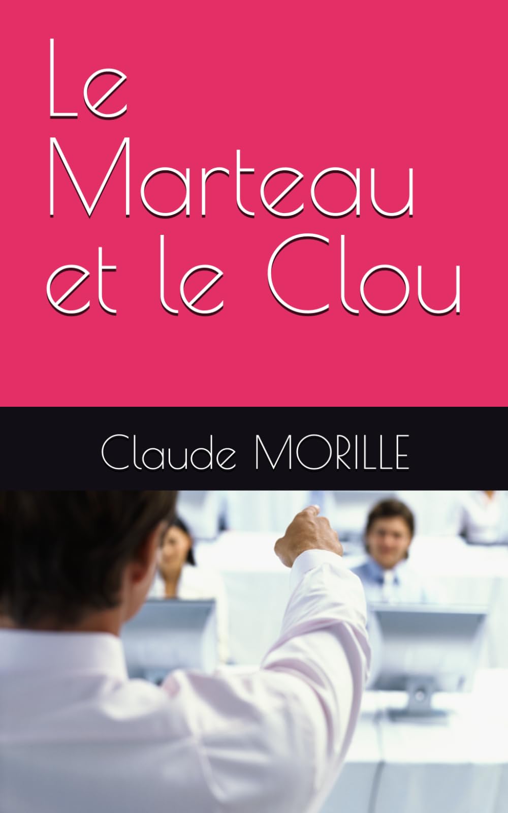 Le Marteau et le Clou