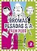 Bromas Pesadas S.A.2. AÃÆÃÂºn peor: Bromas Pesadas 2 (Spanish Edition)