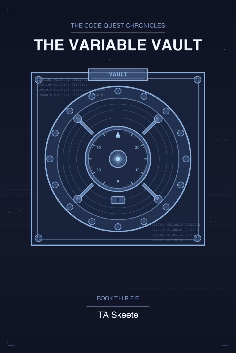 The Code Quest Chronicles: The Variable Vault: An Adventure in Data and Memory