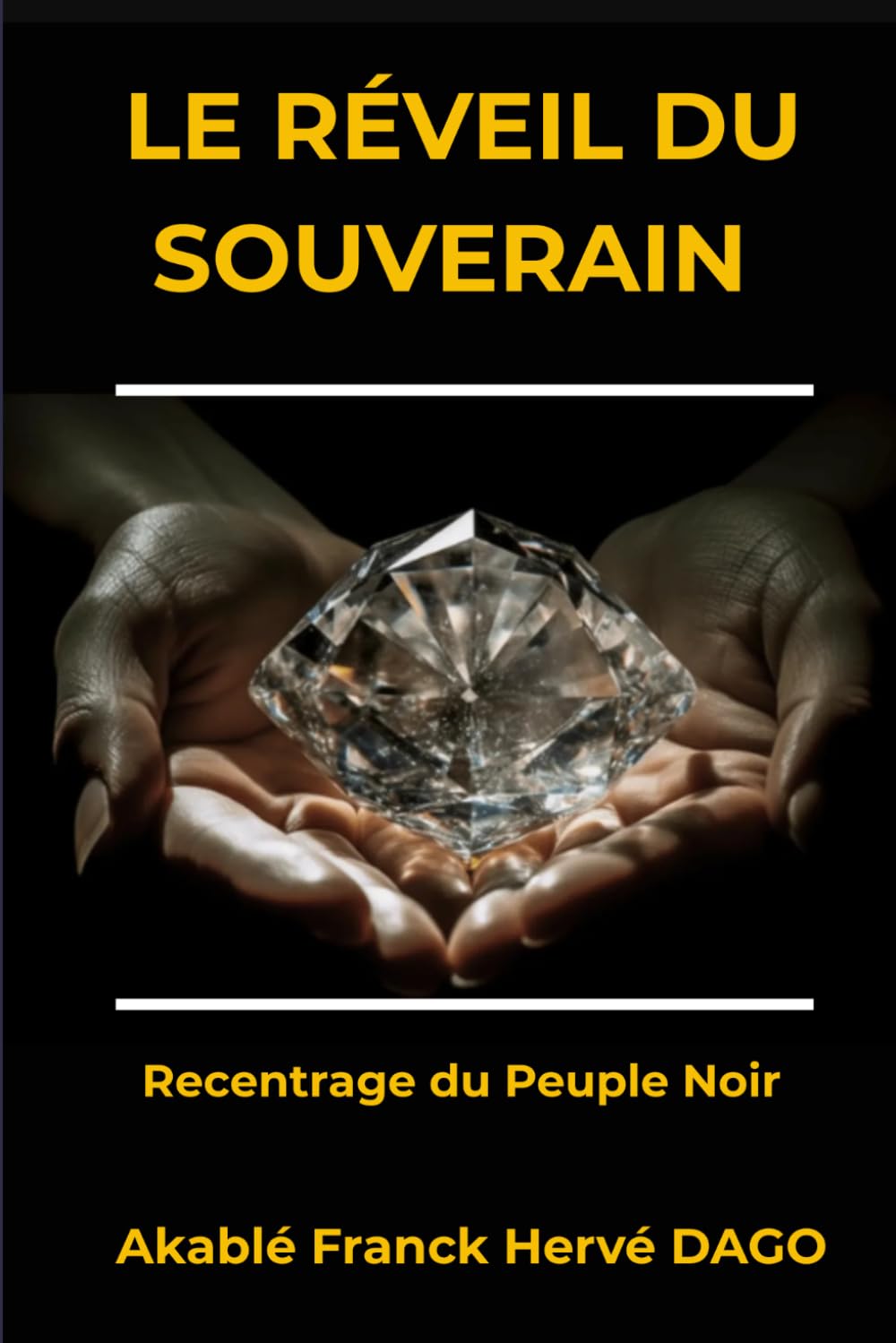 LE RÉVEIL DU SOUVERAIN: Recentrage du Peuple Noir