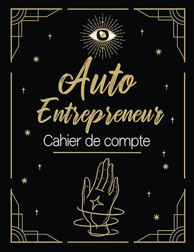 Cahier de compte auto entrepreneur: Registre des Recettes et Dépenses pour Micro-entrepreneur ( Recettes / Achats )