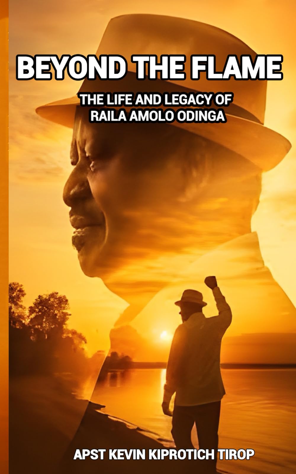 BEYOND THE FLAME: The Life and Legacy of Raila Amolo Odinga