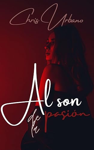 Al son de la pasión (Spanish Edition)
