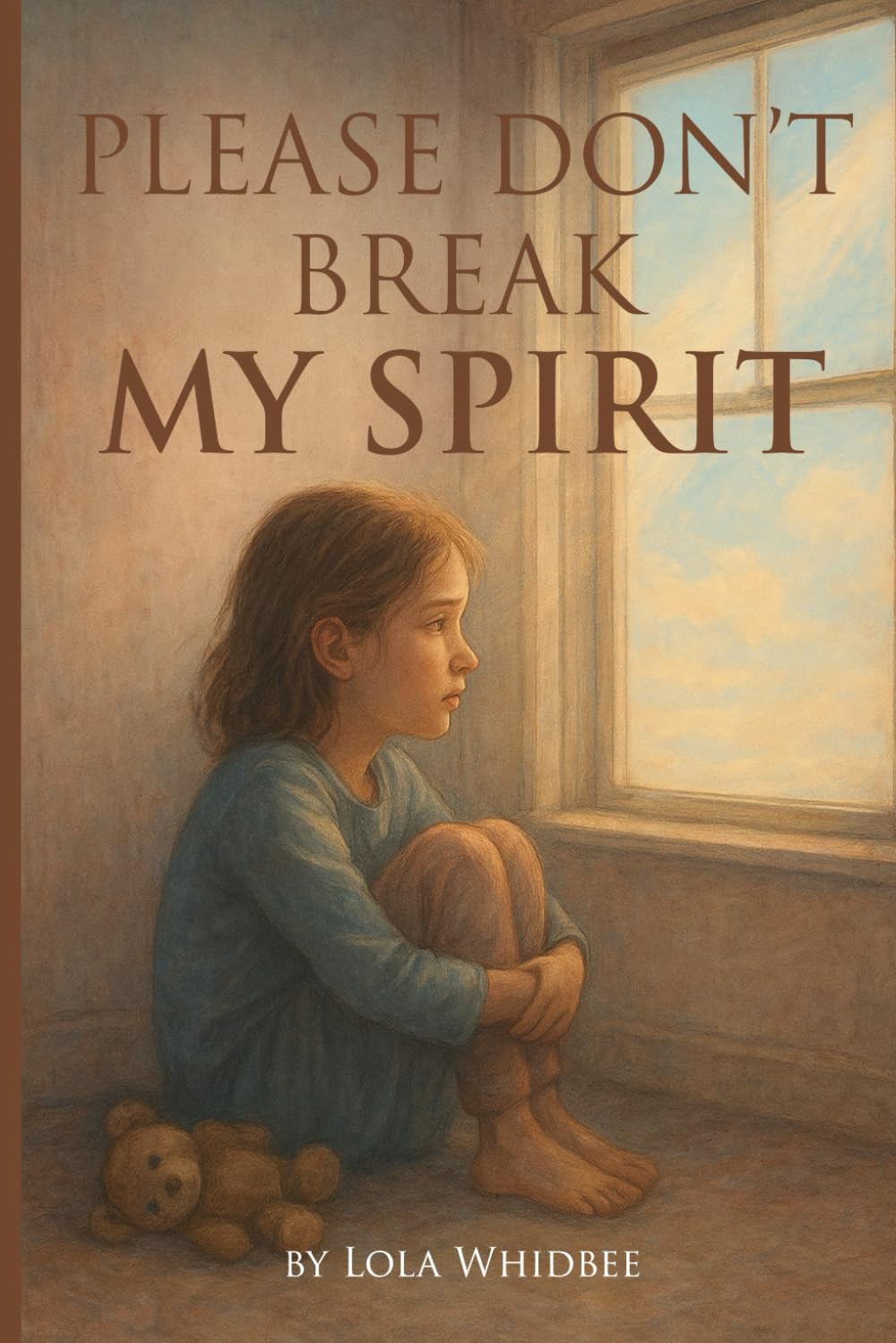 Please Don’t Break My Spirit