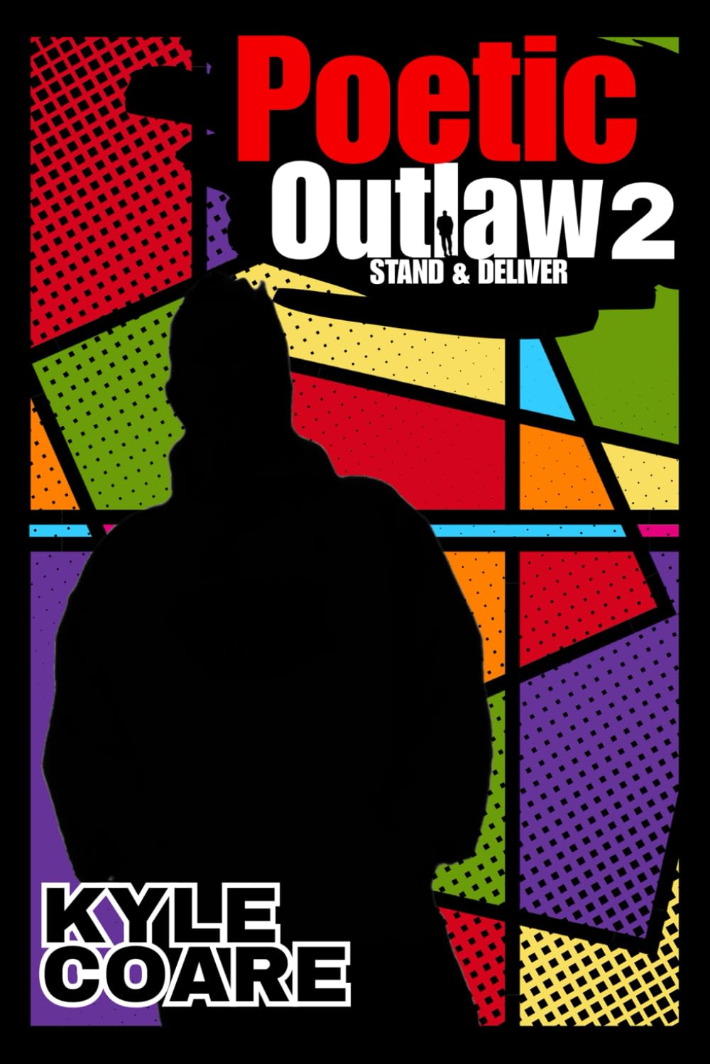 Poetic Outlaw 2: Stand & Deliver