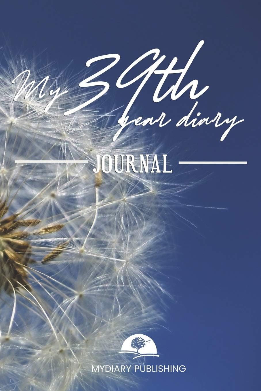 My 39th Year Diary Journal - Build your personal encyclopedia of your life - 600 pages lined pages to write your own story. 6' x 9' format.: Build your own encyclopedia of your life