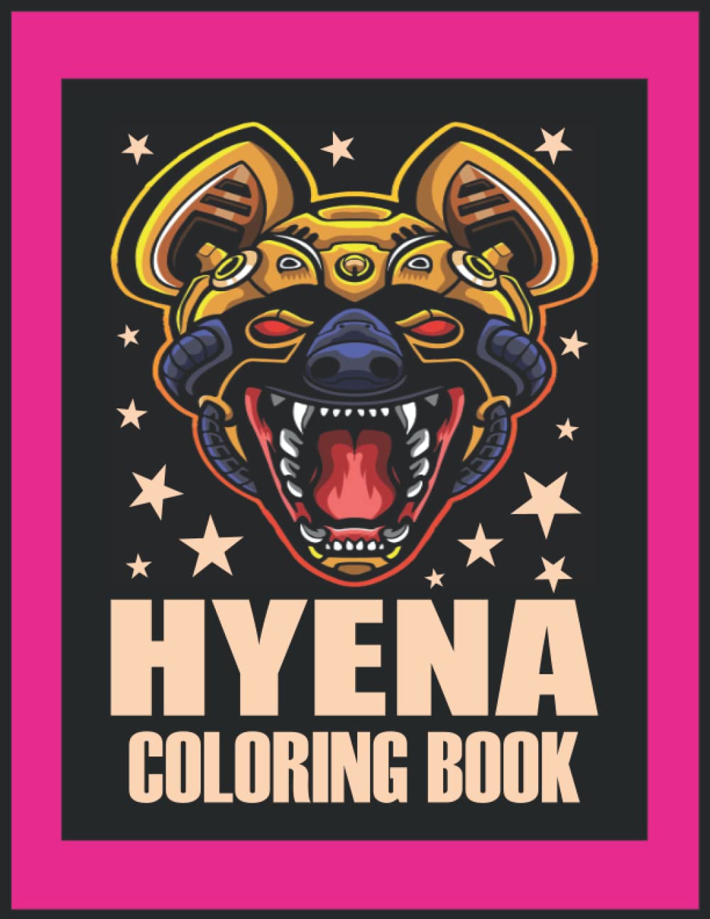 Hyena Coloring Book: Amazing Stress Relief and Relaxation Hyena Coloring Book Gifts for Hyena Lovers