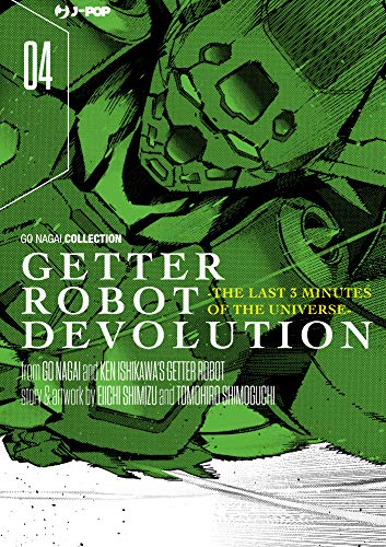 Getter robot devolution. The last 3 minutes of the universe: 4