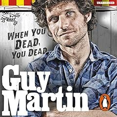 Guy Martin: When You Dead, You Dead Audiolibro Por Guy Martin arte de portada