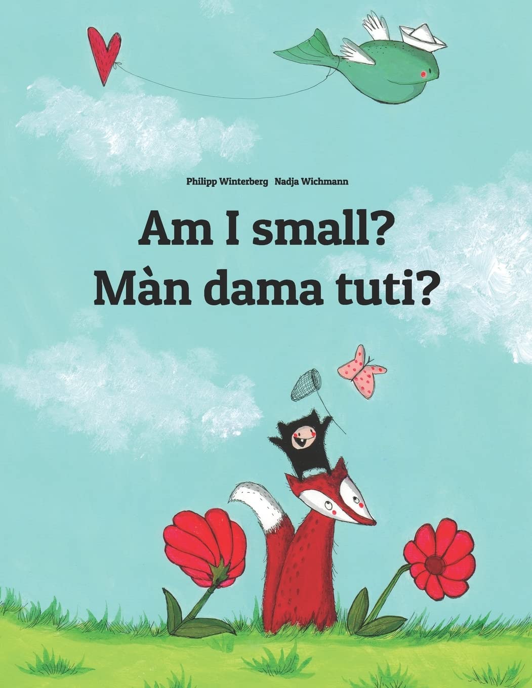 Am I small? Màn dama tuti?: English-Wolof: Children's Picture Book (Bilingual Edition) (Bilingual Books by Philipp Winterberg)
