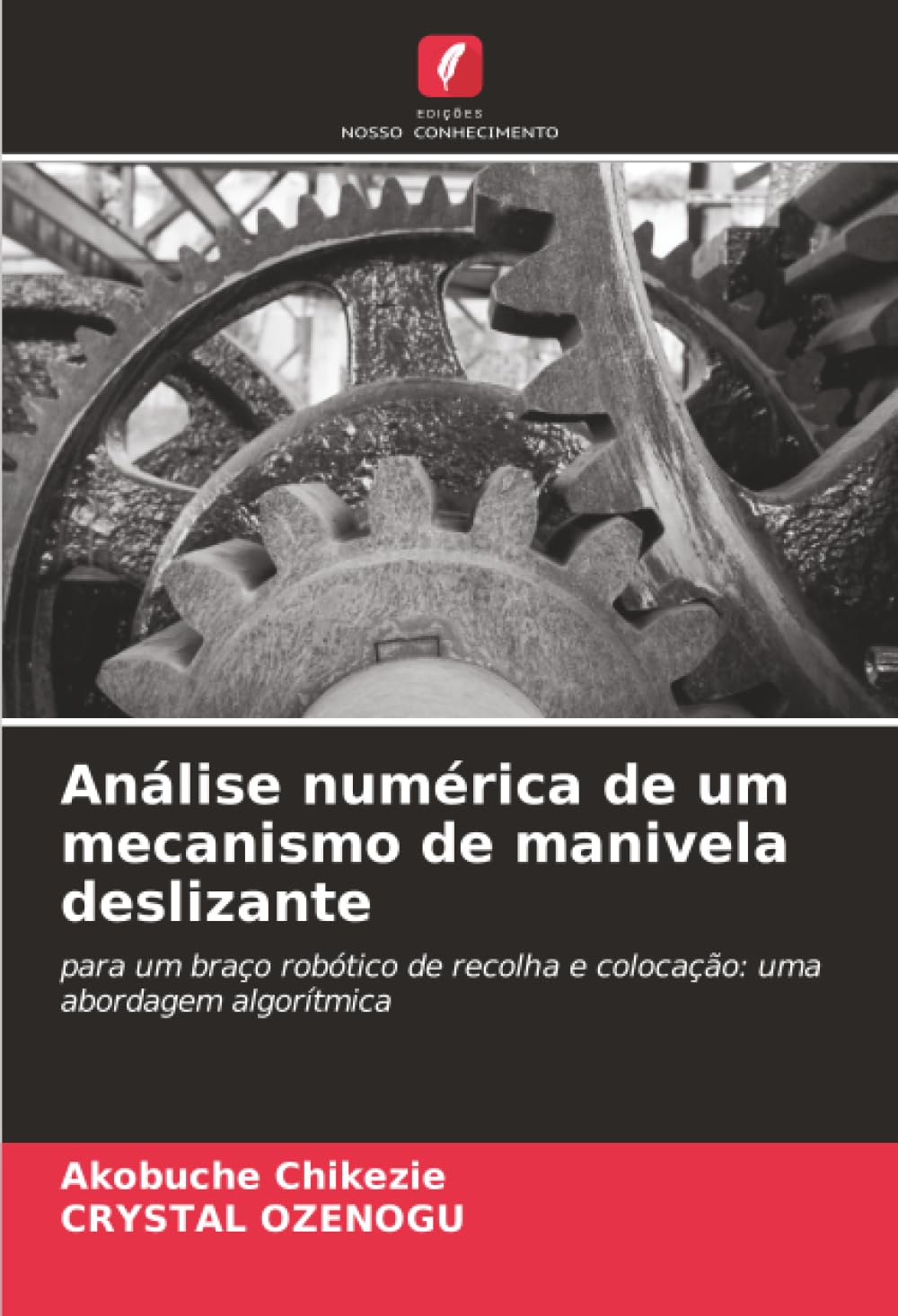 Análise numérica de um mecanismo de manivela deslizante: para um braço robótico de recolha e colocação: uma abordagem algorítmica