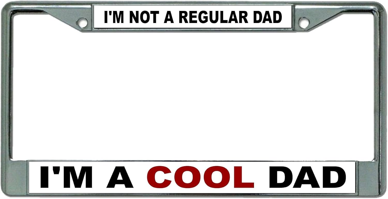 I'm A Cool Dad Chrome License Plate Frame