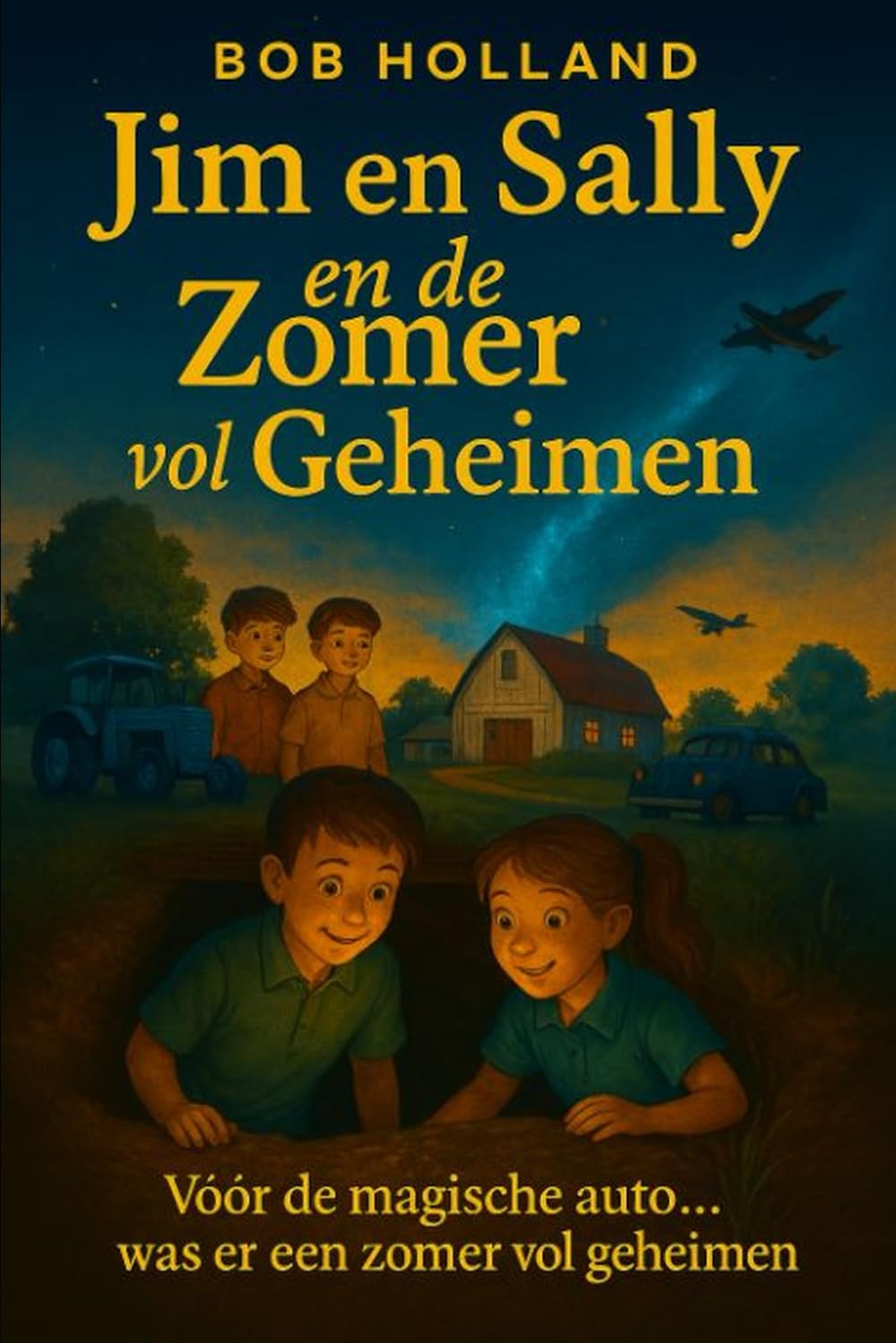 Jim en Sally en de Zomer vol Geheimen: Vóór de magische auto… was er een zomer vol geheimen (Jim and Sally travel through time)