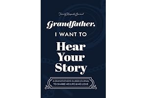 Grandfather, I Want To Hear Your Story: A Powerful Guided Journal to Record Grandpa's Life.