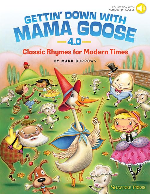 Gettin' Down with Mama Goose 4.0: Classic Rhymes for Modern Times