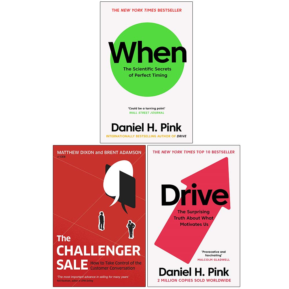 When The Scientific Secrets of Perfect Timing, The Challenger Sale, Drive The Surprising Truth About What Motivates Us 3 Books Collection Set