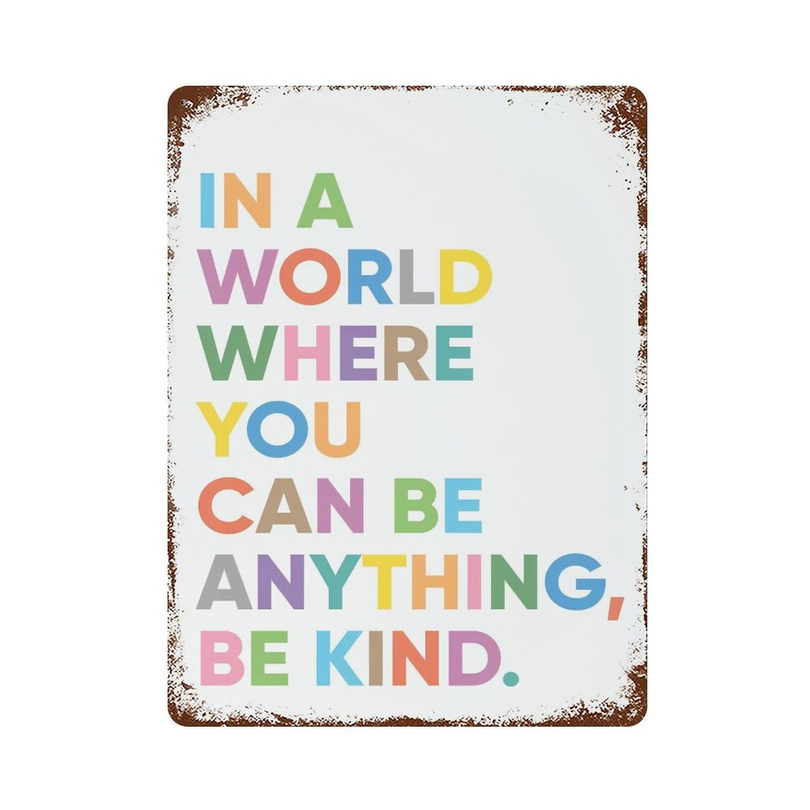 xiaoxiaoshen Be Kind Affirmation Wall Decor Art Metal Tin Poster Modern Home Decor Art Home Bar Shop Decorations Vintage Sign 40x30cm