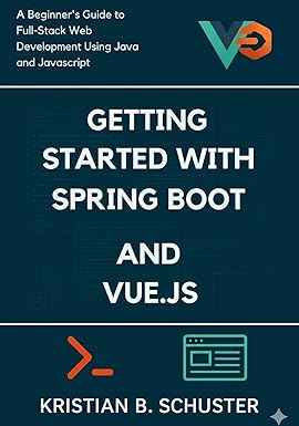 Getting started with spring boot and vue.js: A Beginner’s Guide to Full ...
