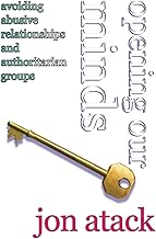 Opening Our Minds: avoiding abusive relationships and authoritarian groups