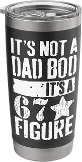 Not A Dad Bod Its 67 Figure Funny Daddy Father Joke Merch Stainless Steel Insulated Tumbler