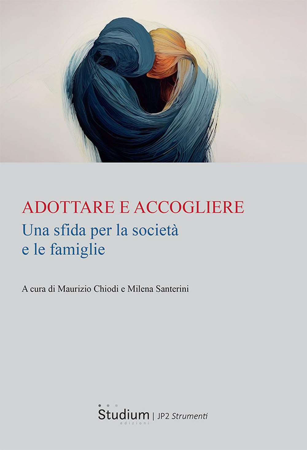 Adottare E Accogliere. Una Sfida Per La Società E Le Famiglie - 4
