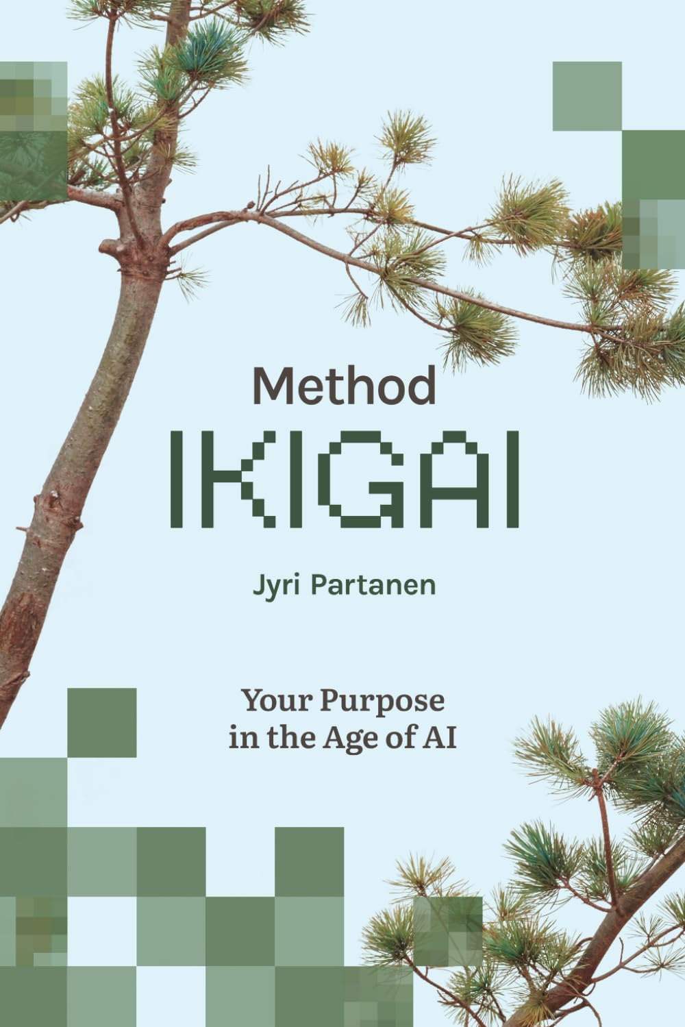 Method IKIGAI: Your Purpose in the Age of AI