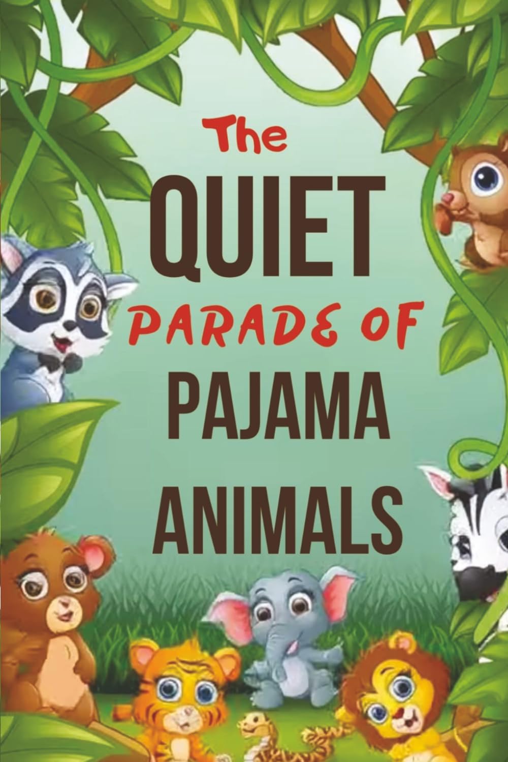 The Quiet Parade of Animals in Pajamas: An Enchanting Bedtime Story for Kids Ages 2-5 to Promote Sweet Dreams and Relaxation | Help to Calm Anxiety ... to Sleep: Calming Tales for Dreamy Nights)