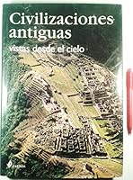 Civilizaciones antiguas: vistas desde el cielo 8449314666 Book Cover