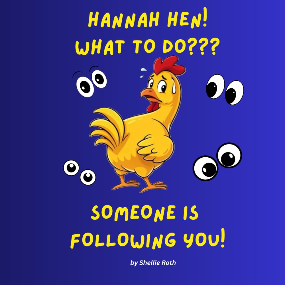 HANNAH HEN! WHAT TO DO??? SOMEONE IS FOLLOWING YOU! (HANNAH HEN'S SHENANIGANS)