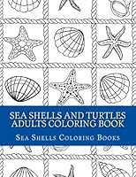 Sea Shells and Turtles Adults Coloring Book 1974392910 Book Cover