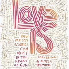 Love Is Audiolibro Por Jefferson Bethke, Alyssa Bethke arte de portada