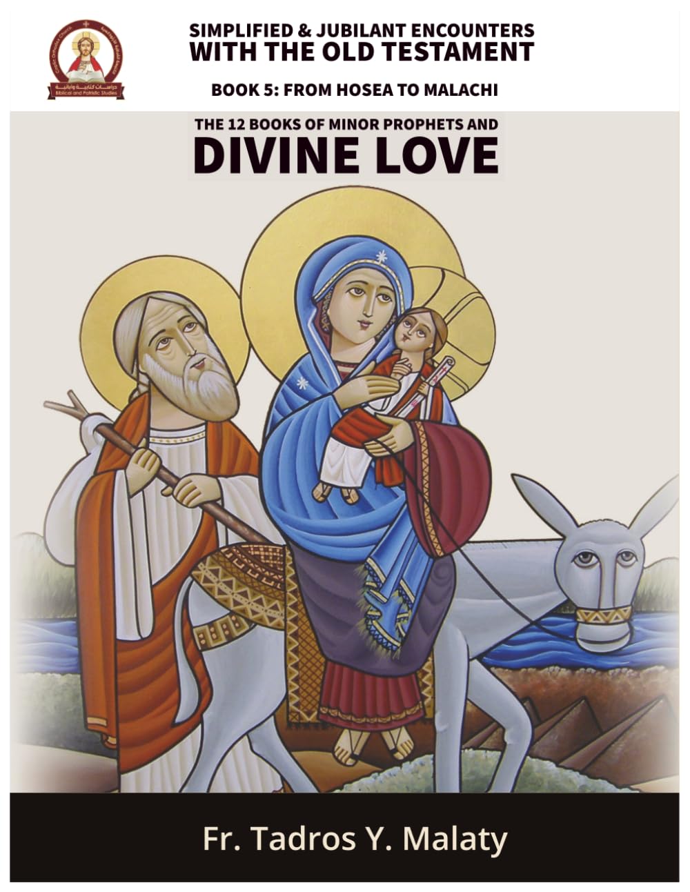 The Twelve Books of Minor Prophets and Divine Love: Encounter with the Word of God (Simplified and Jubilant Encounters with the Old Testament)