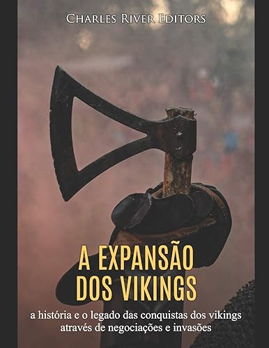 A expansão dos vikings: a história e o legado das conquistas dos vikings através de negociações e invasões